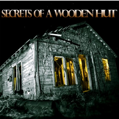 secrets of a wooden hut