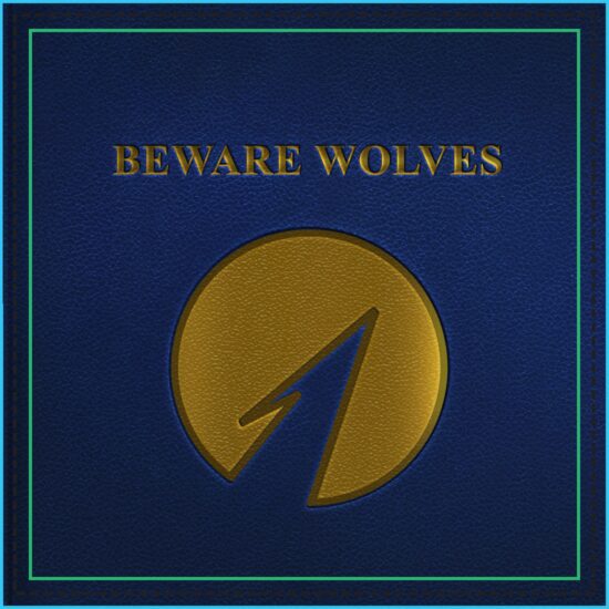 Beware Wolves